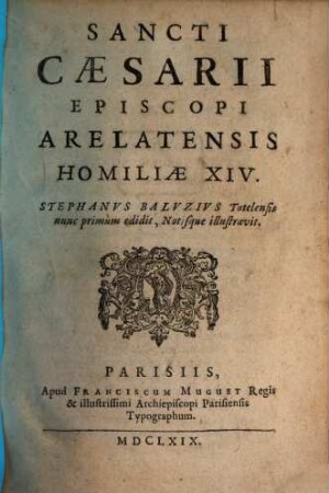 Sancti Caesarii Episcopi Arelatensis Homiliae XIV.