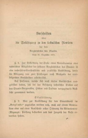 Vorschriften über die Befähigung zu den technischen Aemtern bei den Bergbehörden des Staates. Vom 21. Dezember 1871.