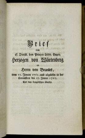 Brief von S. Durchl. dem Prinzen Ludw. Eugen, Herzogen von Würtenberg an Herrn von Branles,[..]