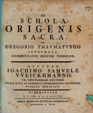 De schola Origenis sacra, ex Gregorio Thavmatvrgo informata, commentatio histor. theolog
