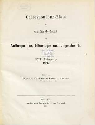 Korrespondenz-Blatt der Deutschen Gesellschaft für Anthropologie, Ethnologie und Urgeschichte. 12. 1881