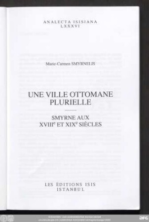 Une ville ottomane plurielle : Smyrne aux XVIIIe et XIXe siècles