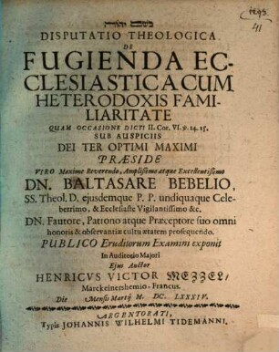 Disputatio Theologica De Fugienda Ecclesiastica Cum Heterodoxis Familiaritate