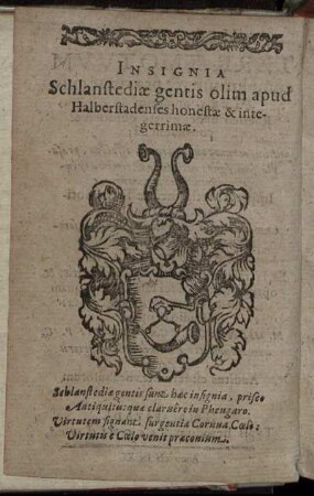 Insignia Schlanstediae gentis olim apud Halberstadenses honestae & integerrimae