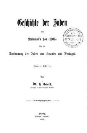 Geschichte der Juden von Maimuni's Tod (1205) bis zur Verbannung der Juden aus Spanien und Portugal