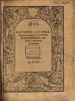 Rationis Latomianae pro Incendiariis Lovaniensis Scholae Sophistis redditae, Lutheriana Confutatio