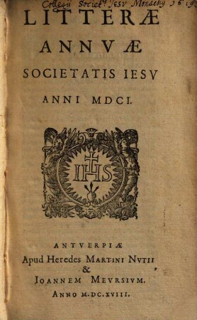 Literae annuae Societatis Jesu. [11.] 1601 (1618)