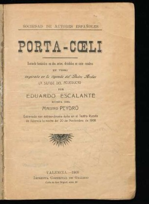 Porta-coeli : zarzuela fantástica en dos actos, divididos en siete cuadros en verso inspirada en la leyenda del padre Arolas "La sílfide del acueducto"