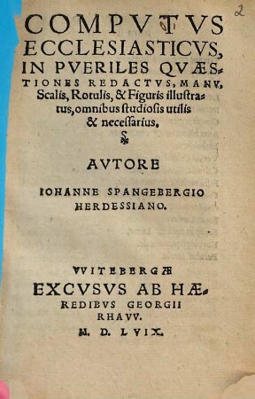 Compvtvs Ecclesiasticvs, In Pveriles Qvaestiones Redactvs : Scalis, Rotulis, & Figuris illustratus, omnibus studiosus utilis & necessarius