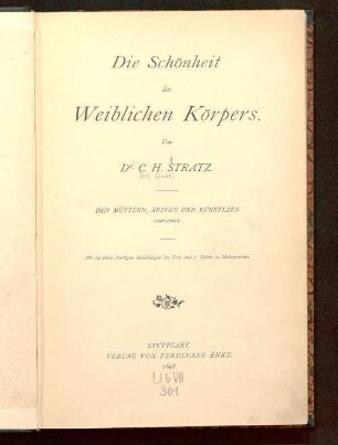 Die Schönheit des weiblichen Körpers : den Müttern, Ärzten und Künstlern gewidmet