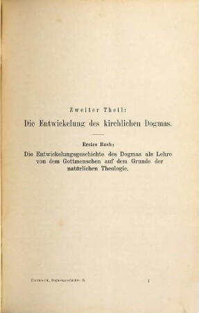 Lehrbuch der Dogmengeschichte, 2 : Die Entwicklung des kirchlichen Dogmas ; 1