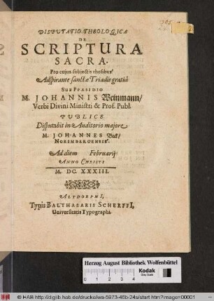Disputatio Theologica De Scriptura Sacra : Pro cujus subjectis thesibus Adspirante sanctæ Triadis gratiâ