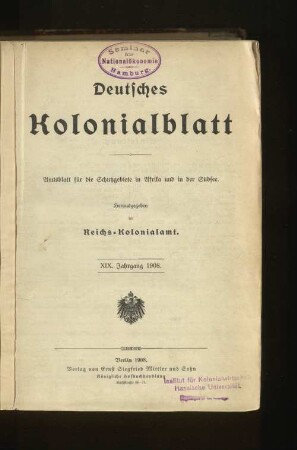 19.1908: Deutsches Kolonialblatt : Amtsbl. für d. Schutzgebiete in Afrika u. d. Südsee