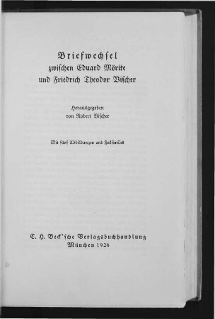 Briefwechsel zwischen Eduard Moerike und Friedrich Theodor Vischer