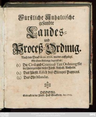 Fürstliche Anhaltische gesambte Landes- und Proceß-Ordnung
