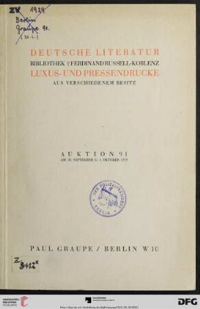 Nr. 91: Auktion / Paul Graupe, Antiquariat: Deutsche Literatur : Bibliothek † Ferdinand Russell - Koblenz, Gesamt- und Erstausgaben der Klassik und Romantik ; eine Stefan George-Sammlung ; Luxus- und Pressendrucke aus verschiedenem Besitz, Aubrey Beardsley, Oscar Wilde, Kunstliteratur ; Auktion ... am 30. September u. 1. Oktober 1929