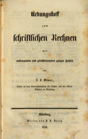 Uebungsstoff zum schriftlichen Rechnen mit unbenannten und gleichbenannten ganzen Zahlen