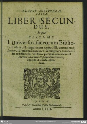 2: In quo Epitome I. Universos sacrorum Bibliorum libros, II. singulorum capita ... ostendens
