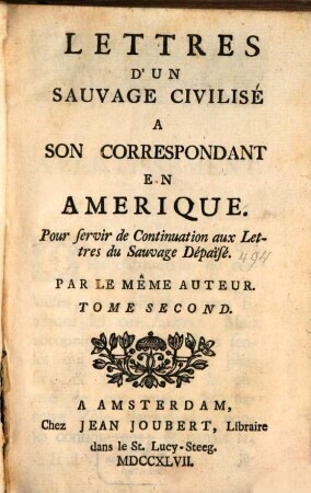 Lettres D'Un Sauvage Civilisé A Son Corréspondant En Amérique : Pour servir de continuation aux Lettres du Sauvage dépaisé. 2
