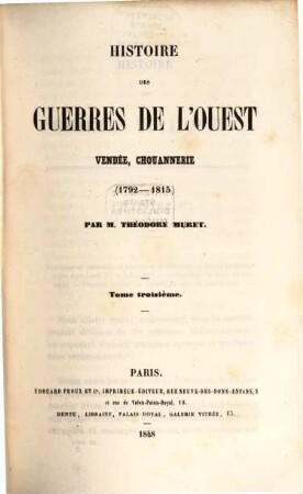 Histoire des guerres de l'ouest Vendée, Chouannerie (1792 - 1815). 3