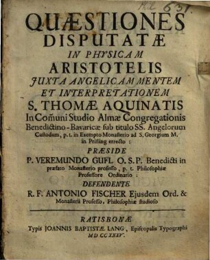 Quaestiones Disputatae In Physicam Aristotelis : Juxta Angelicam Mentem Et Interpretationem S. Thomae Aquinatis