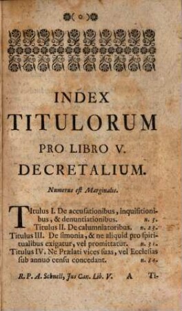 Jus Canonicum Abbreviatum, Id est, Quinque Librorum Decretalium Gregorii IX. Pont. Max. Summa Seu Compendium. 5, Complectens Titulos quadraginta & unum de delictis & poenis; seu de crimine fori Ecclesiastici