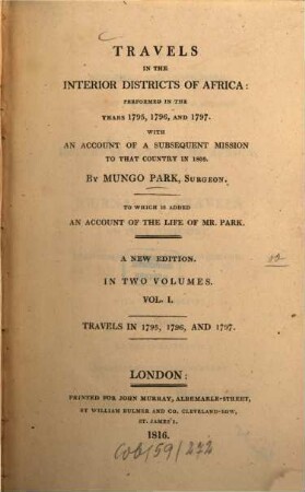 Travels in the interior districts of Africa : performed in the years 1795, 1796 and 1797 with an account of a subsequent mission to that country in 1805. 1