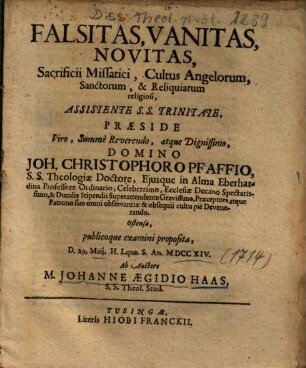 Falsitas, Vanitas, Novitas, Sacrificii Missatici, Cultus Angelorum, Sanctorum, & Reliquiarum religiosi