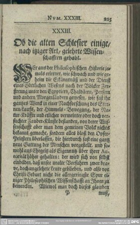 XXXIII. Ob die alten Schlesier einige, nach itziger Art, gelehrte Wissenschafften gehabt