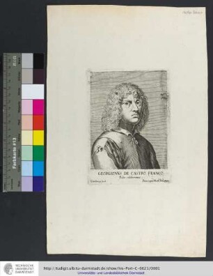 Georgionvs De Castro Franco / Pictor celeberrimus / Gio Georgi fecit