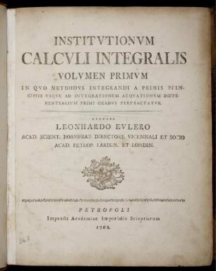 Volumen 1: Institutionum Calculi Integralis. Volumen Primum