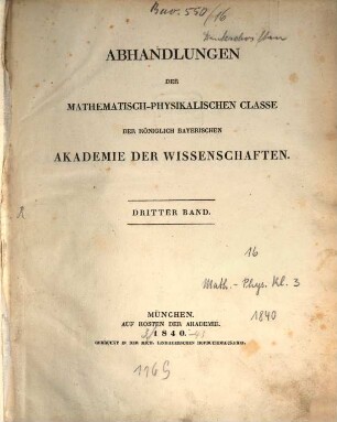 Abhandlungen der Bayerischen Akademie der Wissenschaften, Mathematisch-Physikalische Klasse. 16 = 3. 1837/40