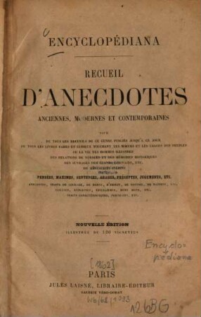 Encycloped́iana : Recueil d'anecdotes anciennes, modernes et contemporaines... Illustr. de 120 vignettes