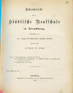 Jahresbericht über die Städtische Realschule in Straßburg : durch welchen zu der am ... stattfindenden öffentlichen Prüfung ergebenst einladet ..., 1877/78