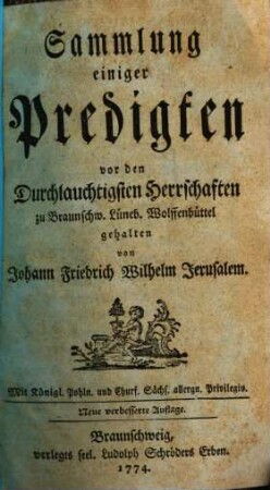 Sammlung einiger Predigten : vor den Durchlauchtigsten Herrschaften zu Braunschw. Lüneb. Wolffenbüttel gehalten. [1]