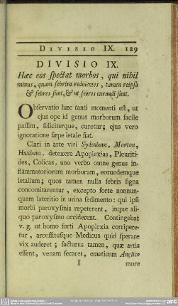 Divisio IX. Haec eos spectat morbos, qui nihil minus, quam febrim redolentes, tamen reipsa & febres sunt, & ut febres curandi sunt