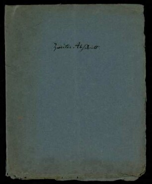 Zweiter Abschnitt. [Gliederungsübersichten und Notizen zu nicht veröffentlichten Bänden von "Geist des römischen Rechts auf den verschiedenen Stufen seiner Entwicklung"] : I Die gestaltenden Mächte [Bl. 2 - 132] ; II Die Gestalt d[er] M[ächte] [?] [Bl. 133 - 138] ; II Die Gestalt des Rechts [Bl. 139 - 262]