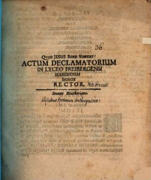 Actum declamatorium in Lyceo Freibergensi habendum indicit Rector : [Programma invitatorium continens syllabum rectorum Freibergensium]