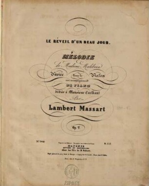 Le réveil d'un beau jour : mélodie de Madame Malibran variée pour le violon avec accompagment de piano : Op: 2 : dédiée à Monsieur Carlhant