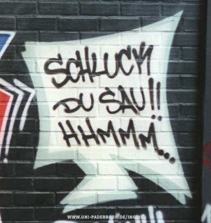SCHLUCK DU SAU!! HHMMM...