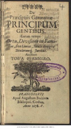 Liber De Praecipuis Germaniae Principum Gentibus : Earum nempe Ortu, Divisione in Familias, sive Lineas, Titulis denique Titulorumque Iuribus