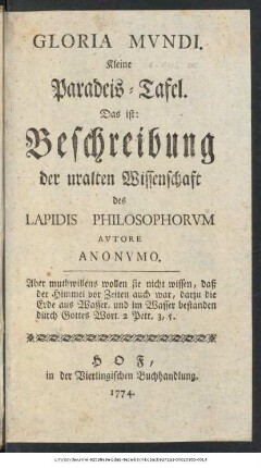 Gloria Mvndi - Kleine Paradeis-Tafel. Das ist: Beschreibung der uralten Wissenschaft des Lapidis Philosophorvm