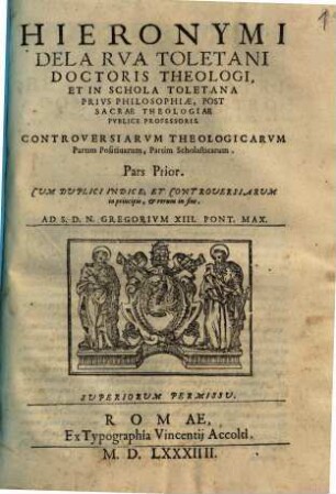 Controversiarum theologicarum ... Pars prior