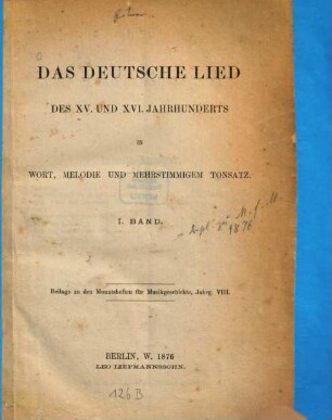 Das deutsche Lied des XV. und XVI. Jahrhunderts : in Wort, Melodie und mehrstimmigem Tonsatz, 1