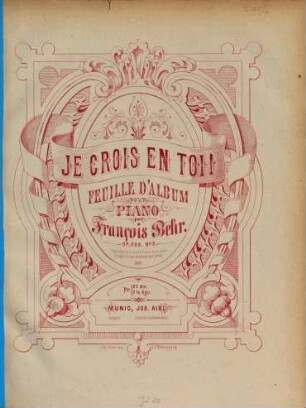 Je crois en toi! : feuille d'album pour piano ; op. 288,3