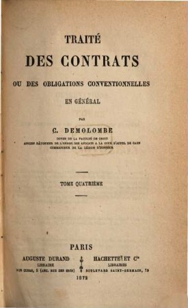 Cours de code Napoléon, 27. Traité des contrats ou des obligations conventionnelles et général ; 4