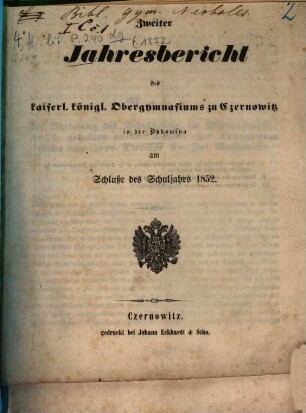 Jahresbericht des Kaiserl.-Königl. Obergymnasiums zu Czernowitz in der Bukowina : am Schluße des Schuljahrs ..., 1851/52