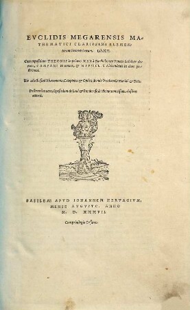 Evclidis Megariensis Mathematici Clarissimi Elementorum Geometricorum Lib. XV