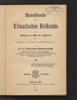 Handbuch der klimatischen Heilkunde als Anleitung zur Wahl der Luftkurorte für Naturärzte und Anhänger des Naturheilverfahrens