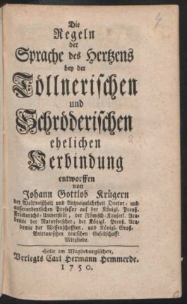Die Regeln der Sprache des Hertzens bey der Töllnerischen und Schröderischen ehelichen Verbindung